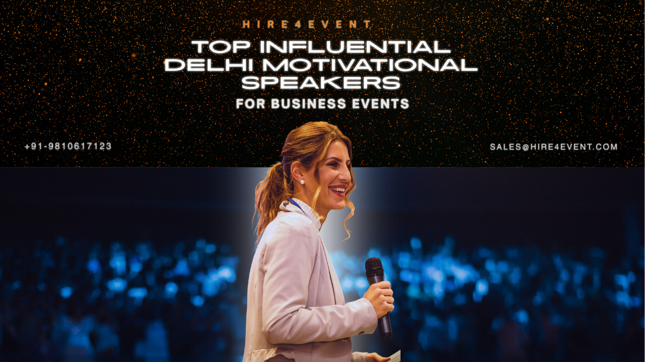 Top Influential Delhi Motivational Speakers for Business Events